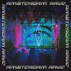 AMSTERDAM RAVE