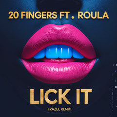 Fingers feat. Roula - Lick It (FRAJEL REMIX) // FREE DOWNLOAD