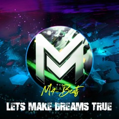 M4-Beats - Let's make Dreams true! 🔊 Deep Atmospheric Dance Music ⚜️ Free Music