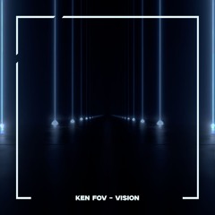 Ken Fov - Vision