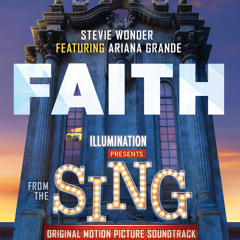 Faith (From "Sing" Original Motion Picture Soundtrack) [feat. Ariana Grande]