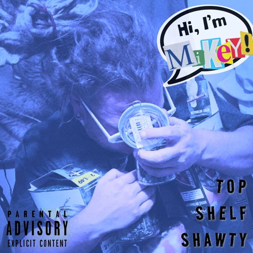 Top Shelf Shawty