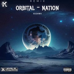 Dj Astral present - Orbital - Nation (Kizawa remix)