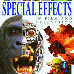 [ACCESS] PDF √ Special Effects: In Film and Television by  Jake Hamilton [EBOOK EPUB