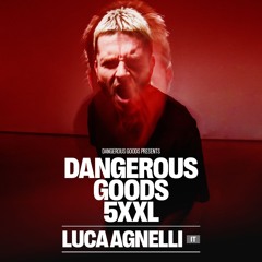 Dangerous Goods Presents: LUCA ANGELLI @ 5XXL