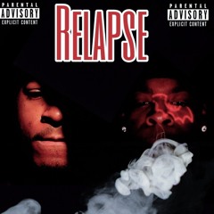 Relapse ft. Huncho  (prod.jaypbeatz)