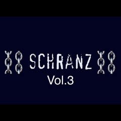 ⛓️Schranz Vol.3⛓️