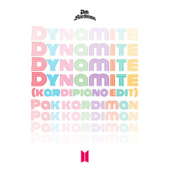 BTS - Dynamite (Kardipiano Edit) [CLICK BUY FOR FREE DOWNLOAD]