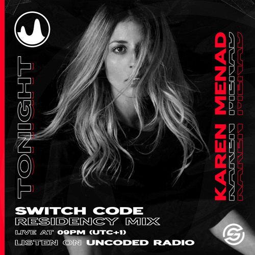 EP78 : Switch Code : Karen Menad [Melodic Techno]