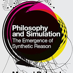 [ACCESS] KINDLE 📧 Philosophy and Simulation: The Emergence of Synthetic Reason by  M