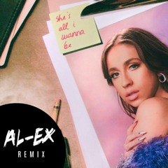 Tate McRae - She's All I Wanna Be (AL-EX Remix) [FREE DOWNLOAD]