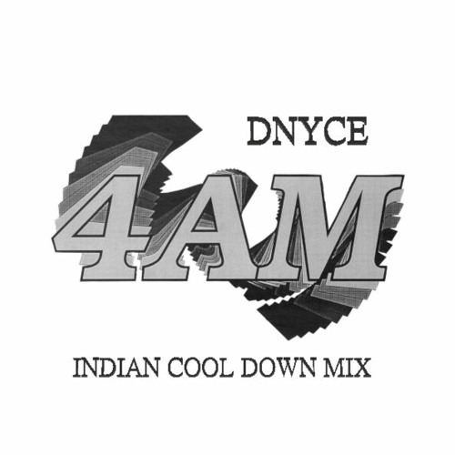 4AM INDIAN COOL DOWN MIX