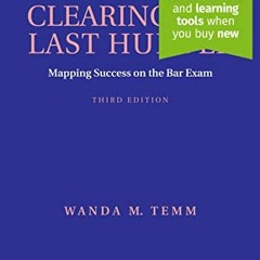 [GET] [EPUB KINDLE PDF EBOOK] Clearing the Last Hurdle: Mapping Success on the Bar Exam (Bar Review)