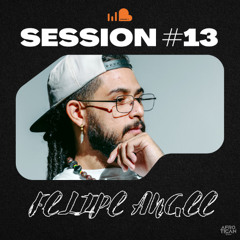 SESSION #13 - FELIPE ANGEE