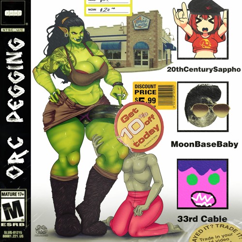 Session 3: Orc Pegging (Feat. 20thCenturySappho) (Prod. MoonBaseBaby)