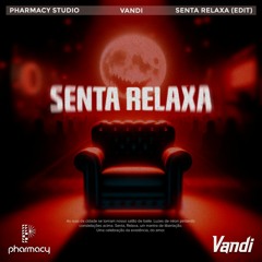 Senta Relaxa (Vandi Edit)