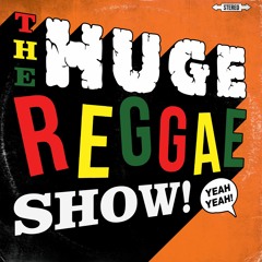 The Huge Reggae Show (All Vinyl)