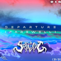 Departure (Farewell) 3/3