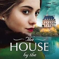 GET EBOOK 🖊️ The House by the Lake: Gripping and emotional World War 2 fiction (Secr