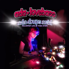 Ada Drops Acid - Live @ Thee Stork