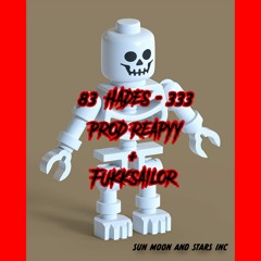 83HADES - 333 PROD.REAPYY + FUKKSAILOR
