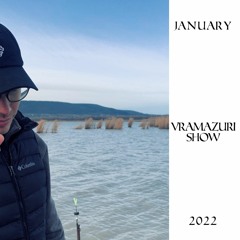 Vramazuri show - January 2022