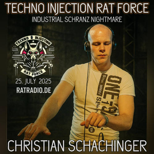 Christian Schachinger -  Industrial Schranz Nightmare - Ratradio 25.07.2025