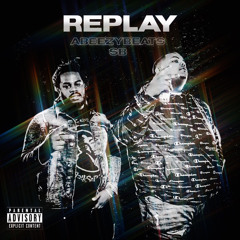 REPLAY FT ABEEZY (PROD. BY @ABEEZYBEATS)