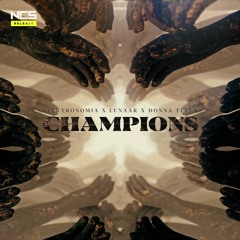 Elektronomia X Lunaar X Donna Tella - Champions