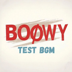 BOØWY x 1分で名盤｢SINGLES｣ - BGM-TEST版 Chapter001