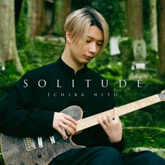 Ichika Nito - Solitude