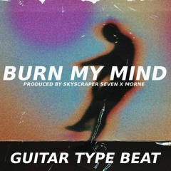 Guitar Type Beat - Burn My Mind