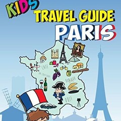 View [PDF EBOOK EPUB KINDLE] Kids' Travel Guide - Paris: The fun way to discover Paris - especially