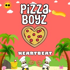 PIZZA BOYZ - HEARTBEAT [ORIGINAL] (FREE DOWNLOAD)