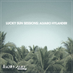 Lucky Sun Sessions: Alvaro Hylander