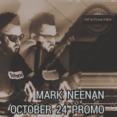 MARK NEENAN - OCTOBER 24 PROMO