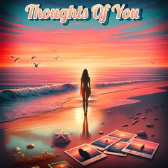 Thoughts Of You (Radio Edit)