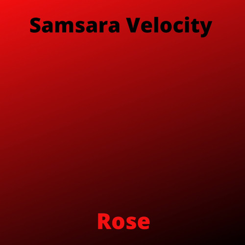 Samsara Velocity- Rose (Original Club Mix)