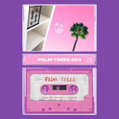 PALM TREES: EPISODE #004 (FEATURING JAMIE-LEE)