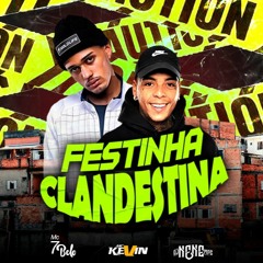 MC Kevin e MC 7 Belo - Festinha Clandestina (DJ Nene) 2020