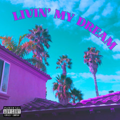 Livin' My Dream