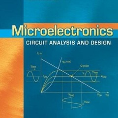 READ [EBOOK EPUB KINDLE PDF] Microelectronics Circuit Analysis and Design by  Donald