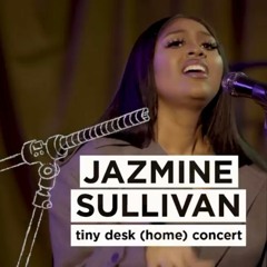 Jazmine Sullivan Tiny Desk (Home) Concert