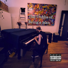 The Truths of Being a Man