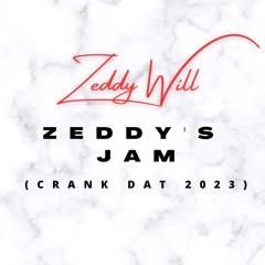 Zeddy's Jam (Crank Dat 2023)