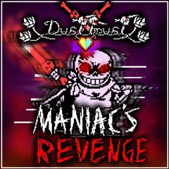 [Dustswap: Dusttrust] MANIAC'S REVENGE REBOOT V2 REMAKE