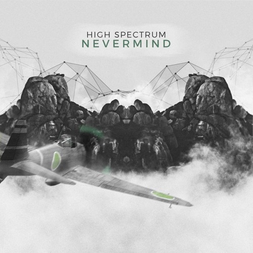 High Spectrum - Nevermind (Original Mix)