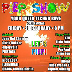PIEPSHOW / DRAGONFLOOR / 28.02.25 / KITKATCLUB BERLIN