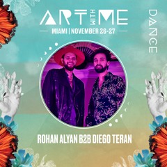 Rohan Alyan b2b Diego Teran - Art With Me 2022 Set