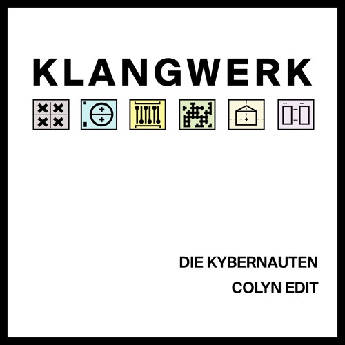 Free Download: Klangwerk - Die Kybernauten (Colyn Edit)